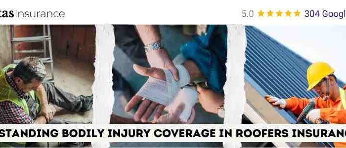 Understanding Bodily Injury Coverage in Roofers Insurance